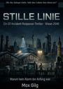 Text: "Wo die Anlage steht, hält das Leben den Atem an!" "STILLE LINIE" "Ein OT-Incident-Response-Thriller · Wiesn 2040" "Warum kein Alarm der Anfang war." "Max Gilg"

Szene: Zukunftsstadt mit Drohne, Roboter an einer Fließbandlinie. Gebäude im Hintergrund.