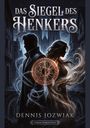"Das Siegel des Henkers" oben, "Dennis Jozwiak" unten. Zwei Silhouetten im Profil, eine Stadt im Hintergrund. Mystisches Siegel dazwischen.