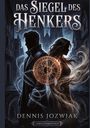 "Das Siegel des Henkers" und "Dennis Jozwiak" sind prominent zu lesen, darunter "Urban Romantasy". Silhouetten von Mann und Frau.