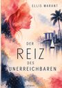 „Ellis Marant, Der Reiz des Unerreichbaren, Roman.“ Ein Aquarell zeigt ein rotes Frauengesicht und eine Stadt mit Palme.