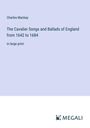 Charles Mackay: The Cavalier Songs and Ballads of England from 1642 to 1684, Buch