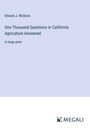 Edward J. Wickson: One Thousand Questions in California Agriculture Answered, Buch