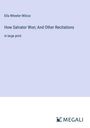 Ella Wheeler Wilcox: How Salvator Won; And Other Recitations, Buch