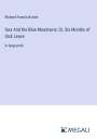 Richard Francis Burton: Goa And the Blue Mountains; Or, Six Months of Sick Leave, Buch