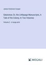 James Fenimore Cooper: Satanstoe; Or, the Littlepage Manuscripts, A Tale of the Colony, In Two Volumes, Buch
