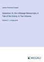 James Fenimore Cooper: Satanstoe; Or, the Littlepage Manuscripts, A Tale of the Colony, In Two Volumes, Buch