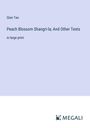 Qian Tao: Peach Blossom Shangri-la; And Other Texts, Buch