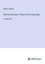 Robert Leighton: Olaf the Glorious; A Story of the Viking Age, Buch