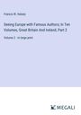 Francis W. Halsey: Seeing Europe with Famous Authors; In Ten Volumes, Great Britain And Ireland, Part 2, Buch