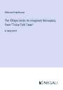 Nathaniel Hawthorne: The Village Uncle; An Imaginary Retrospect, From "Twice Told Tales", Buch