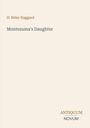 Buchtitel: "Montezuma's Daughter". Autor: H. Rider Haggard. Logo: "ANTIQUM NOVUM" unten rechts. Heller Hintergrund.
