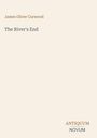 Text: "James Oliver Curwood: The River's End. ANTIQUUM NOVUM" auf cremefarbenem Hintergrund.