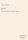 Text: "Henry Fielding. Amelia. A Novel in Three Volumes, Volume 2." Unten rechts ein Logo mit "ANTIKUM NOVUM".