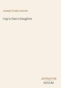 Text: Joseph Crosby Lincoln, Cap'n Dan's Daughter. Unten rechts steht: ANTIQUUM NOVUM. Schlichtes Cover, beige Hintergrund.