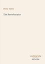 Henry James, The Reverberator. Unten rechts: ANTIQUUM NOVUM. Schlichtes, beiges Design.