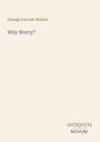 Text: "George Lincoln Walton", "Why Worry?", "ANTIQUM NOVUM". Schlichtes Design auf beigem Hintergrund.