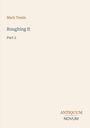 "Mark Twain, Roughing It, Part 2. Unten rechts: ANTIQUUM NOVUM. Der Hintergrund ist beige."