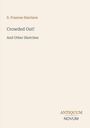 Text: "S. Frances Harrison, Crowded Out! And Other Sketches, ANTIQUUM NOVUM". Schlichtes, minimalistisches Design.