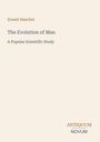 Titel: "The Evolution of Man: A Popular Scientific Study" von Ernest Haeckel. Unten rechts "ANTIQUM NOVUM". Beiger Hintergrund.