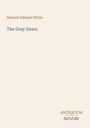 „Stewart Edward White, The Gray Dawn.“ Unten: „ANTIQUM NOVUM“. Alles auf einem schlichten, hellen Hintergrund.