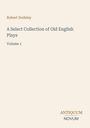 Robert Dodsley, "A Select Collection of Old English Plays, Volume 1". Unten rechts steht "ANTIQUM NOVUM".