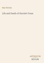 May Sinclair, Titel: "Life and Death of Harriett Frean", unten rechts steht "ANTIQUM NOVUM". Hellbeiger Hintergrund.