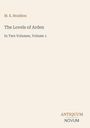 M. E. Braddon, The Lovels of Arden, In Two Volumes, Volume 1. Unten rechts ein stilisiertes Logo: ANTIQUUM NOVUM.