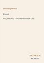 Titel: Ennui. Untertitel: And, the Dun, Tales of Fashionable Life. Autor: Maria Edgeworth. Unten: ANTIQUUM NOVUM Logo. Beige Hintergrund.