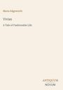 Titel: "Vivian", Autor: Maria Edgeworth, Untertitel: "A Tale of Fashionable Life". Unten rechts steht "ANTIQVUM NOVUM".