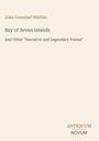 "John Greenleaf Whittier: Bay of Seven Islands and Other 'Narrative and Legendary Poems'. Unten rechts: ANTIQUM NOVUM."