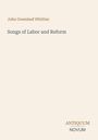 Text: "John Greenleaf Whittier. Songs of Labor and Reform. ANTIQUUM NOVUM." Schlichte, cremefarbene Buchcovergestaltung.