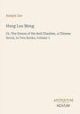Titel: "Hung Lou Meng," Autor: Xueqin Cao. Untertitel: "The Dream of the Red Chamber, in Two Books, Volume 1." Unten steht "ANTIQUM NOVUM". Beiger Hintergrund.