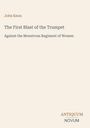 John Knox, The First Blast of the Trumpet Against the Monstrous Regiment of Women. Unten rechts: Antiquum Novum. Cremefarbener Hintergrund.