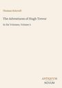 Buchtitel: "The Adventures of Hugh Trevor", Band 5, von Thomas Holcroft. Beige Hintergrund, heller Text.