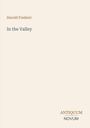 Harold Frederic, In the Valley. Unten rechts: ANTIQUUM NOVUM. Schlichte Gestaltung mit hellbeigem Hintergrund.
