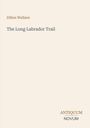Text: Dillon Wallace, The Long Labrador Trail. Unten rechts: ANTIQUUM NOVUM. Schlichtes Design, cremefarbener Hintergrund.