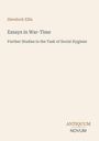 "Havelock Ellis, Essays in War-Time, Further Studies in the Task of Social Hygiene." Unten steht "ANTIQUM NOVUM".