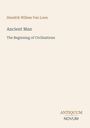Text: "Hendrik Willem Van Loon, Ancient Man, The Beginning of Civilizations, ANTIQUUM NOVUM." Beiger Hintergrund.