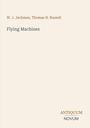 Text: "W. J. Jackman, Thomas H. Russell. Flying Machines. ANTIQUUM NOVUM." Schlichtes Design auf beigem Hintergrund.