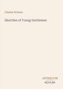 Text: "Charles Dickens, Sketches of Young Gentlemen. ANTIQUUM NOVUM." Schlichtes Design, beige Hintergrund.