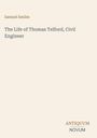 Samuel Smiles, "The Life of Thomas Telford, Civil Engineer". Unten rechts steht "ANTIQUUM NOVUM". Beige Hintergrund.