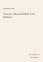 "Samuel Smiles, The Life of Thomas Telford, Civil Engineer. Logo unten rechts: ANTIQUUM NOVUM."
