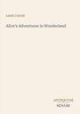 Text: "Lewis Carroll", "Alice's Adventures in Wonderland", "ANTIQUM NOVUM". Schlichtes Layout mit einem Logo.