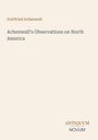 „Gottfried Achenwall: Achenwall's Observations on North America“. Unten rechts steht „ANTIQUM NOVUM“. Der Hintergrund ist beige.