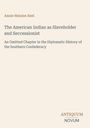 Titel: "The American Indian as Slaveholder and Secessionist". Beige Hintergrund; schlichte Typografie.