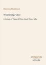 Text: Sherwood Anderson, Winesburg, Ohio, A Group of Tales of Ohio Small Town Life. Unten rechts: Antiquum Novum.