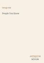 Oben steht "George Ade", darunter "People You Know". Unten rechts "ANTIQUM NOVUM". Der Hintergrund ist beige.