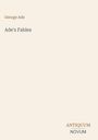 Brauner Text "George Ade" oben, darunter "Ade's Fables". Unten rechts steht "ANTIQUM NOVUM". Beiger Hintergrund.