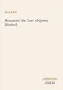 Text: "Lucy Aikin Memoirs of the Court of Queen Elizabeth" und unten "ANTIQUM NOVUM". Das Design ist schlicht und hell.