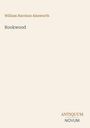 "William Harrison Ainsworth, Rookwood, ANTIQUUM, NOVUM." Beige Hintergrund, einfache Gestaltung.